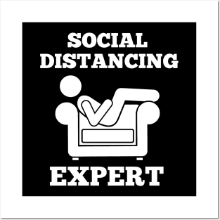 SOCIAL DISTANCING EXPERT Posters and Art